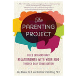 Parenting Project: Build Extraordinary Relationships With Your Kids Through Daily Conversation by Alamar Amy
