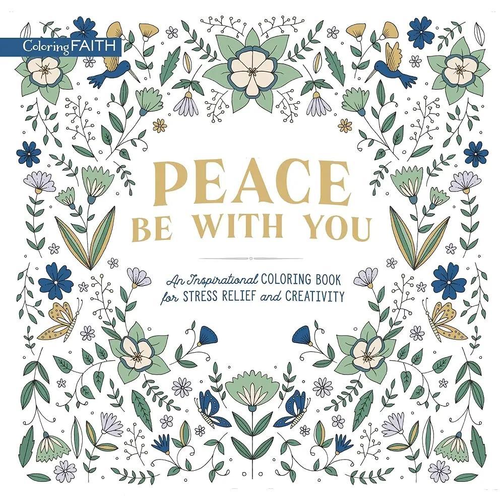 Peace Be with You: An Inspirational Coloring Book for Stress Relief and Creativity (Coloring Faith) by Zondervan