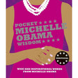 Pocket Michelle Obama Wisdom: Wise and Inspirational Words from Michelle Obama by Hardie Grant Books