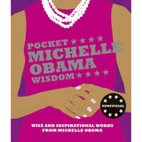 Pocket Michelle Obama Wisdom: Wise and Inspirational Words from Michelle Obama by Hardie Grant Books