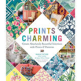 Prints Charming by Madcap Cottage: Create Absolutely Beautiful Interiors with Prints & Patterns