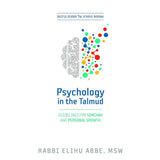 Psychology in the Talmud: Guidelines for Simchah and Personal Growth by Rabbi Elihu Abbe