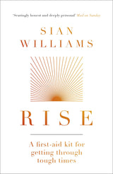 Rise: A first-aid kit for getting through tough times