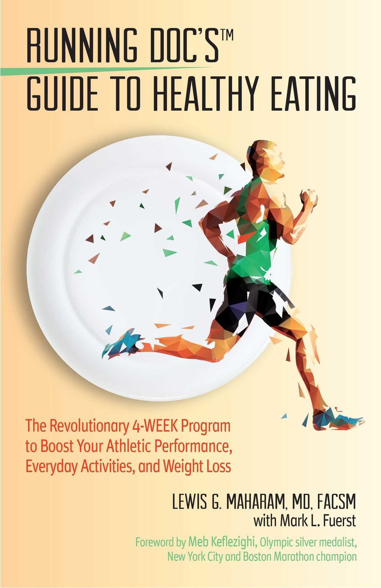 Running Doc's Guide to Healthy Eating: The Revolutionary 4-Week Program