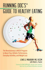 Running Doc's Guide to Healthy Eating: The Revolutionary 4-Week Program