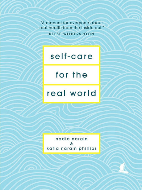 Self-Care for the Real World: A Guide for People with Busy Lives