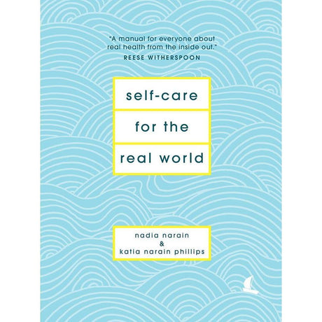 Self-Care for the Real World: A Guide for People with Busy Lives