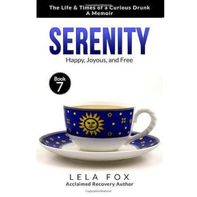 Serenity: A Memoir: Happy, Joyous, and Free (The Powerless Series) by Lela Fox