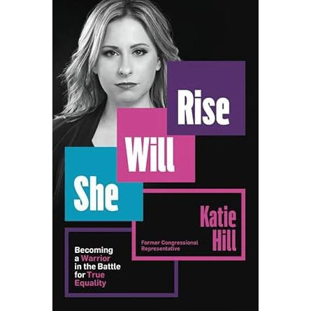 She Will Rise: Becoming a Warrior in the Battle for True Equality.