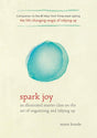 Spark Joy: An Illustrated Master Class on the Art of.