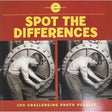 Spot the Differences: 100 Challenging Photo Puzzles by George Eastman House