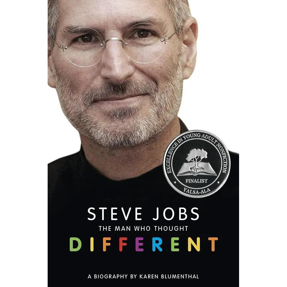 Steve Jobs: The Man Who Thought Different: A Biography by Karen Blumenthal