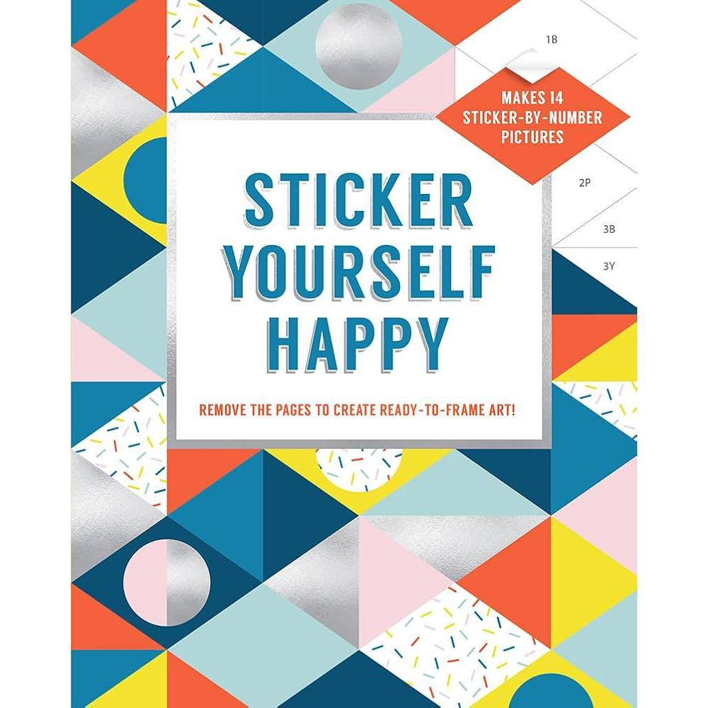 Sticker Yourself Happy: Makes 14 Sticker-by-Number Pictures: Remove the Pages to Create Ready-to-Frame Art! by Esmée Rotmans