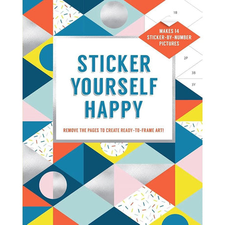 Sticker Yourself Happy: Makes 14 Sticker-by-Number Pictures: Remove the Pages.