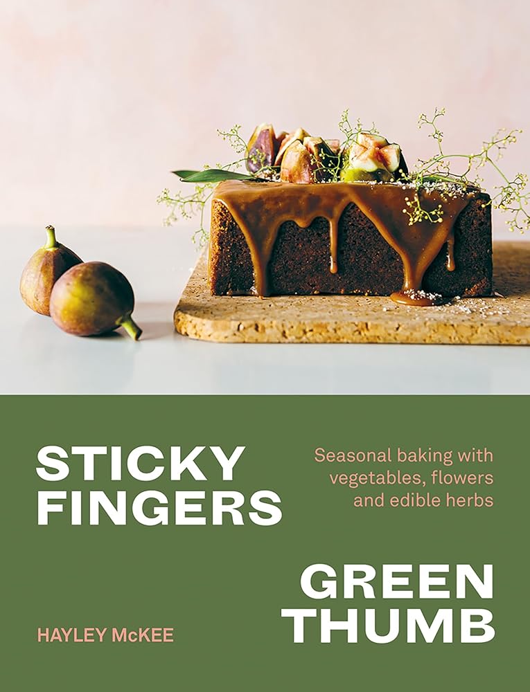 Sticky Fingers, Green Thumb: Baked Sweets that Taste of Nature.