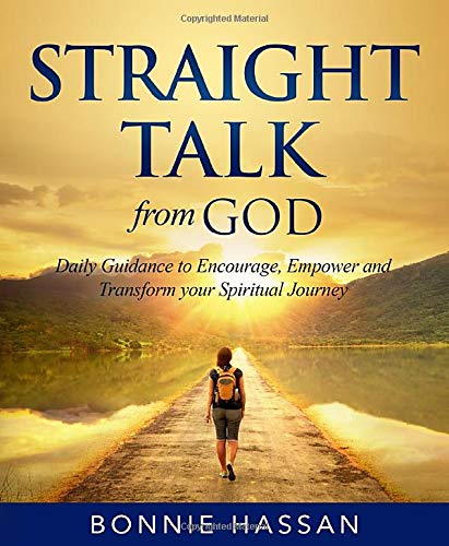 Straight Talk from God: Daily Guidance to Encourage, Empower and Transform your Spiritual Journey
