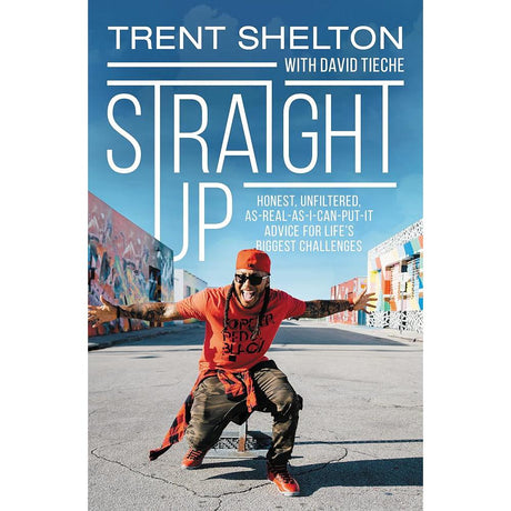 Straight Up: Honest, Unfiltered, As-Real-As-I-Can-Put-It Advice for Life’s Biggest Challenges.