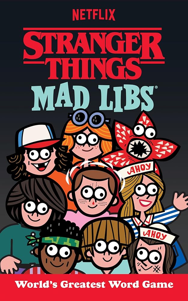 Stranger Things Mad Libs: World's Greatest Word Game.