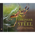 Stronger Than Steel: Spider Silk DNA and the Quest for Better Bulletproof Vests, Sutures, and Parachute Rope (Scientists in the Field Series).