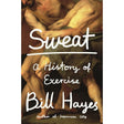 Sweat: A History of Exercise