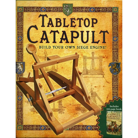 Tabletop Catapult: Build Your Own Siege Engine! Includes 192-Page Book