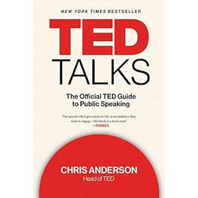 TED TALKS: The Official TED Guide to Public Speaking by Chris J. Anderson