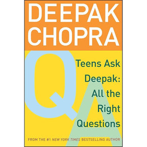 Teens Ask Deepak: All the Right Questions by Deepak Chopra, Damien Barchowsky