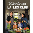 The Adventurous Eaters Club: Mastering the Art of Family Mealtime.