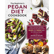 The Beginner's Pegan Diet Cookbook: Plant-Forward Recipes Combining the Best.