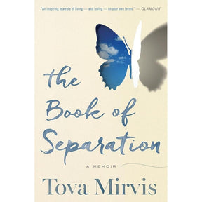 The Book Of Separation: A Memoir by Tova Mirvis