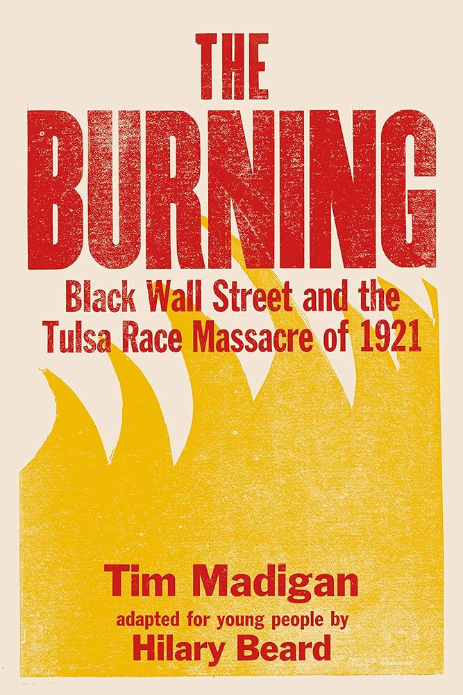 The Burning (Young Readers Edition): Black Wall Street and the.