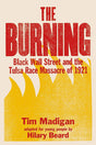 The Burning (Young Readers Edition): Black Wall Street and the.