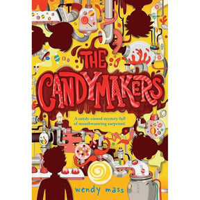 The Candymakers by Wendy Mass