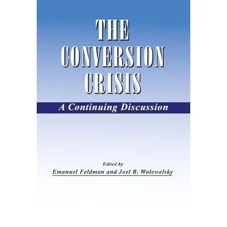 The Conversion Crisis: A Continuing Discussion.