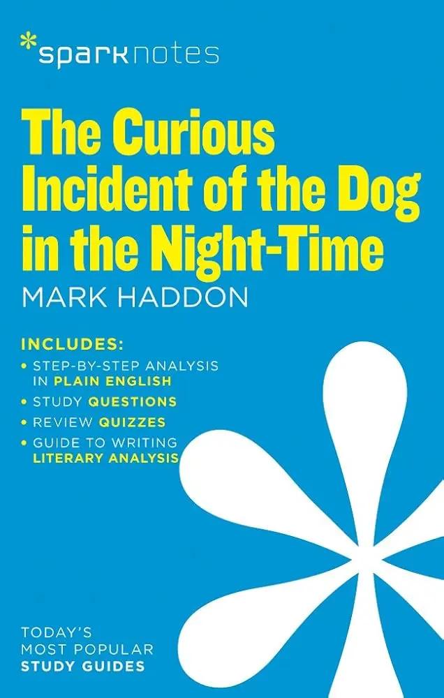 The Curious Incident of the Dog in the Night-Time (SparkNotes Literature Guide) (SparkNotes Literature Guide Series, 25) by SparkNotes, Mark Haddon