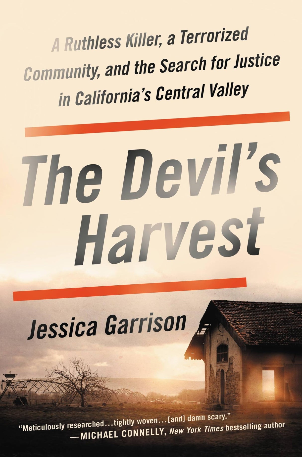 The Devil's Harvest: A Ruthless Killer, a Terrorized Community, and the Search for Justice in California's Central Valley by Jessica Garrison