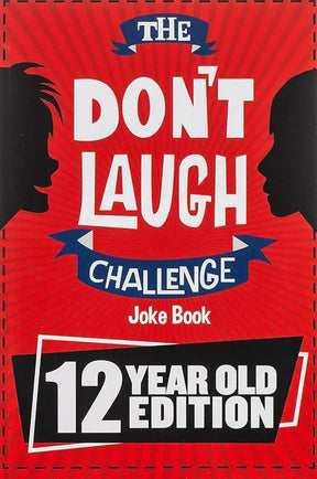 The Don't Laugh Challenge - 12 Year Old Edition: The LOL Interactive Joke Book Contest Game for Boys and Girls Age 12 by Billy Boy