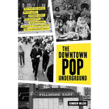 The Downtown Pop Underground: New York City and the literary punks, renegade artists, DIY filmmakers, mad playwrights, and rock ’n’ roll glitter queens who revolutionized culture.