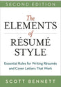 The Elements of Resume Style: Essential Rules for Writing Resumes and Cover Letters That Work by Scott Bennett