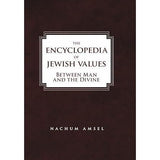 The Encyclopedia of Jewish Values: Between Man and the Divine (Vol. III) by Nachum Amsel