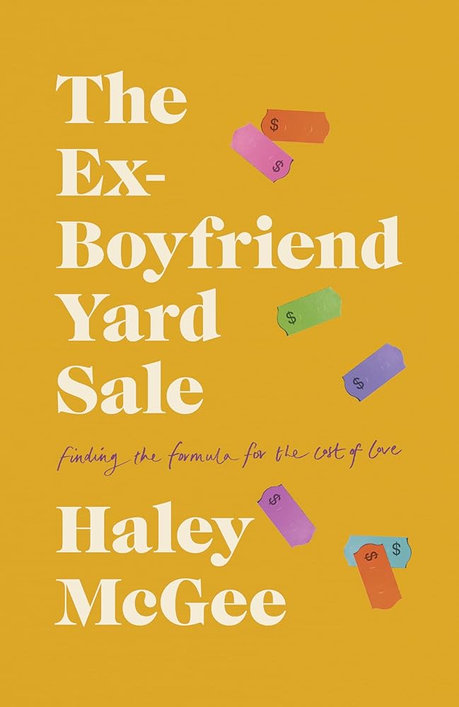 The Ex-Boyfriend Yard Sale: Finding a Formula for the Cost of Love cover image
