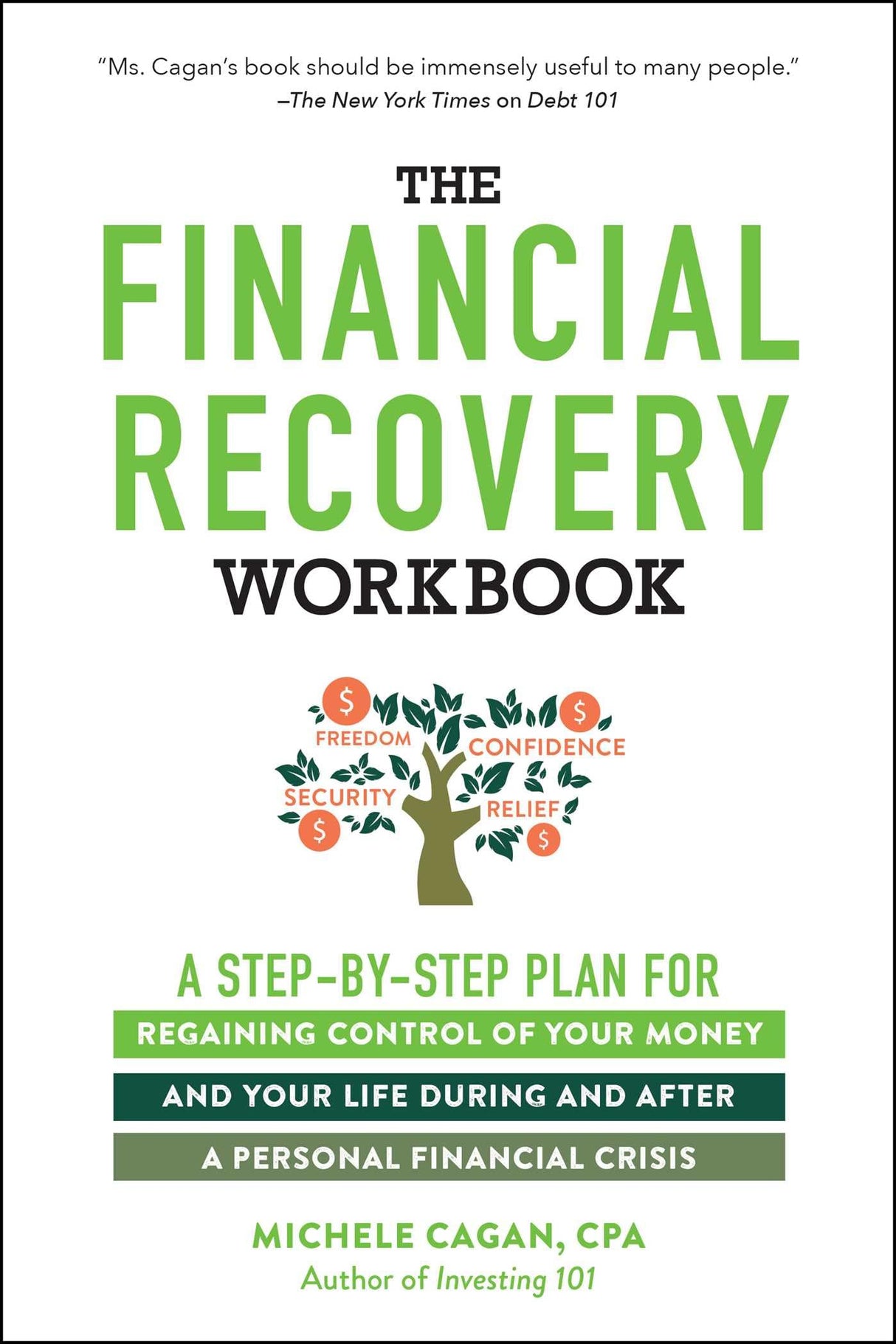 The Financial Recovery Workbook: A Step-by-Step Plan for Regaining Control of Your Money and Your Life During and after a Personal Financial Crisis