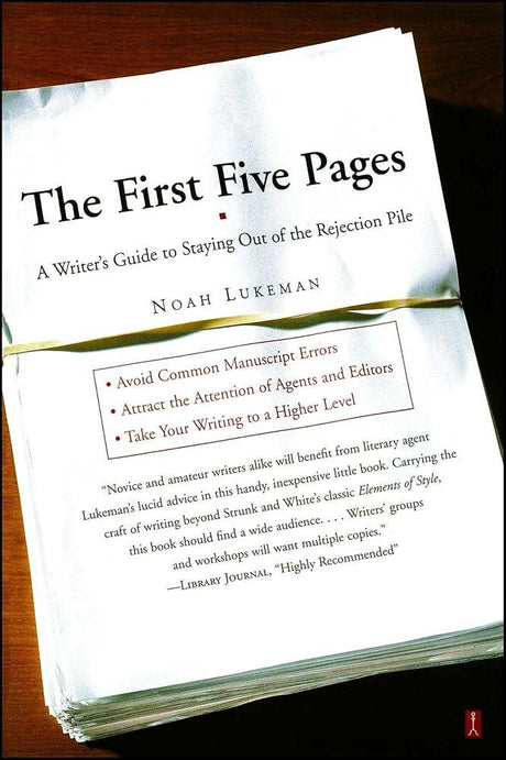 The First Five Pages: A Writer's Guide To Staying Out.