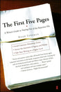 The First Five Pages: A Writer's Guide To Staying Out.