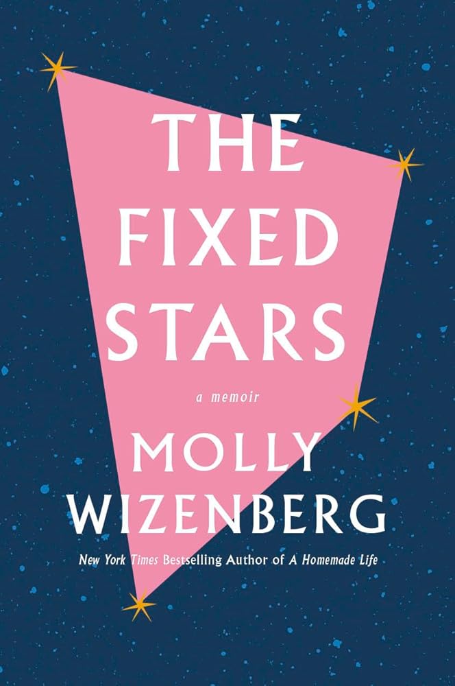 The Fixed Stars: A Memoir.