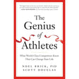The Genius of Athletes: What World-Class Competitors Know That Can Change Your Life.