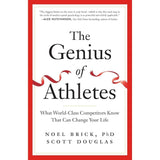 The Genius of Athletes: What World-Class Competitors Know That Can Change Your Life.