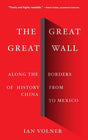 The Great Great Wall: Along the Borders of History from.