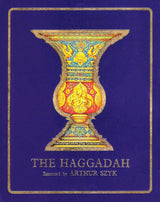 The Haggadah - Szyk Arthur Szyk, Cecil Roth