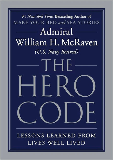 The Hero Code: Lessons Learned from Lives Well Lived (Large Print).